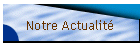 Notre Actualit�